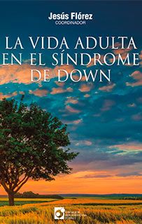 La Vida Adulta en el Síndrome de Down