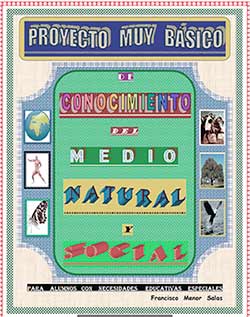Proyecto muy básico de Conocimiento del Medio Natural y Social Para alumnos con necesidades educativas especiales