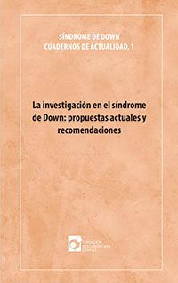 La investigación en el síndrome de Down: propuestas actuales y recomendaciones