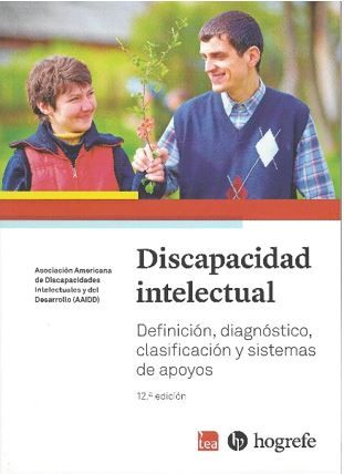 Discapacidad Intelectual: definición, diagnóstico, clasificación y sistemas de apoyos