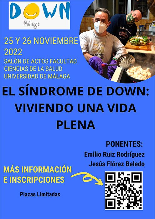 JORNADAS DE LA ASOCIACIÓN DOWN MÁLAGA EL SÍNDROME DE DOWN: VIVIENDO UNA VIDA PLENA 25 y 26 de noviembre de 2022