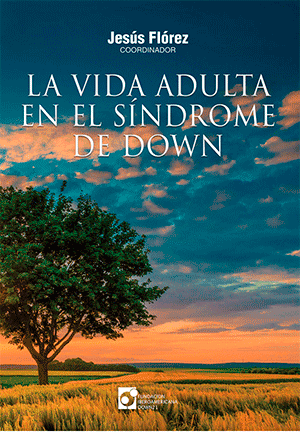 La vida adulta en el Síndrome de Down