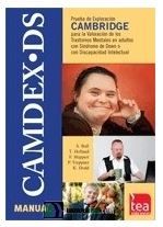 CAMDEX-DS. Prueba de exploración Cambridge para la valoración de los trastornos mentales en adultos con síndrome de Down o con discapacidad intelectual.