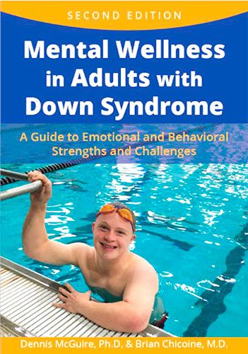 Mental Wellness in Adults with Down Syndrome: a Guide to Emotional and Behavioral Strengths and Challenges. 2ª edición