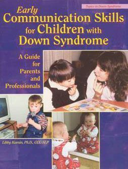 Early Communication skills for Children with Down Syndrome. A Guide for Parents and Professionals, 2nd edition