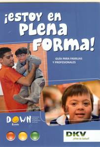 ¡Estoy en plena forma! Guía para familias y profesionales Equipo del Programa Español de Salud