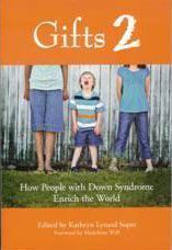 Gifts 2. How People with Down syndrome enrich the world