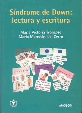 Síndrome de Down: lectura y escritura. 3ª reimpresión (revisada)