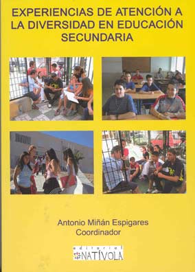 Experiencias de atención a la diversidad en educación secundaria Antonio Miñán Espigares (Coordinador)