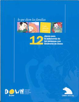 Lo que dicen las familias: 12 claves para la autonomía de las personas con síndrome de Down