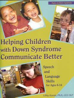 Helping children with Down syndrome communicate better: speech and language skills for ages 6-14
