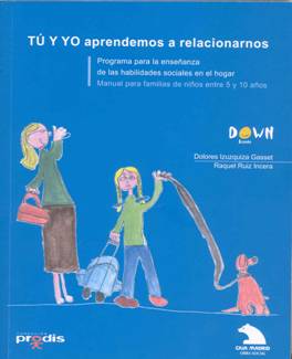 Tú y yo aprendemos a relacionarnos: Programa para la enseñanza de las habilidades sociales en el hogar
