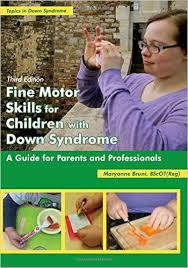 Fine Motor Skills for Children with Down Syndrome
