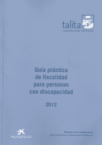 Guía práctica de fiscalidad para personas con discapacidad 2012