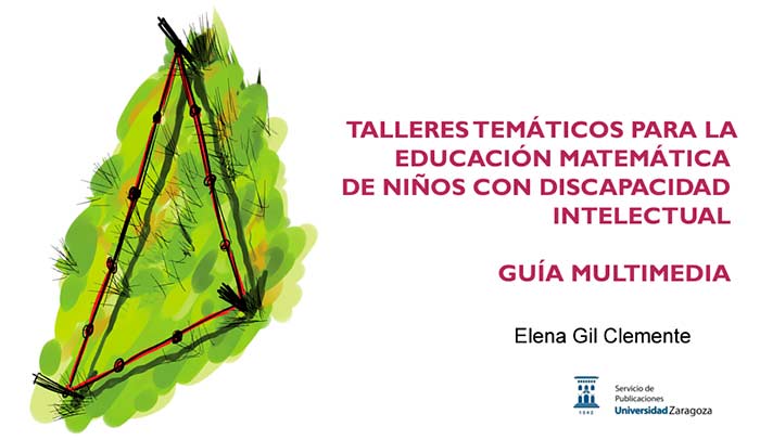 Talleres temáticos para la educación matemática de niños con discapacidad intelectual: guía multimedia; 1ª ed.