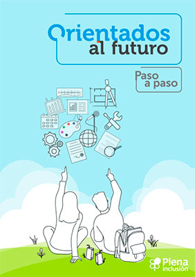 Orientados al futuro. Plena inclusión. 2025