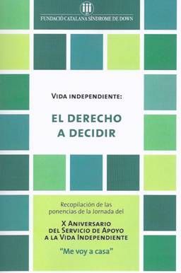 Vida independiente: El derecho a decidir