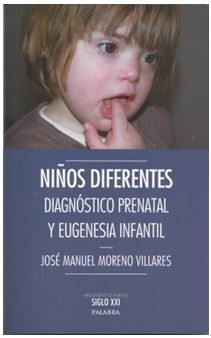 Niños diferentes: Diagnóstico prenatal y eugenesia infantil
