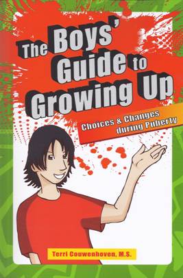 The Boys’ Guide to Growing Up. Choices & Changes during Puberty