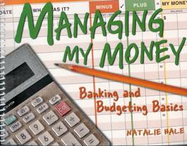 Managing Money. Banking and Budgeting Basics