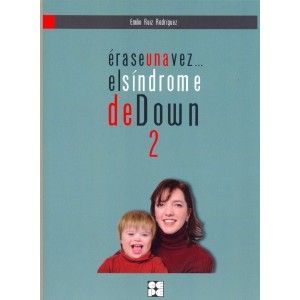 Erase una vez el sindrome de Down Érase una vez... el síndrome de Down