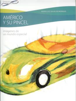 Américo y su pincel: Imágenes de un mundo especial